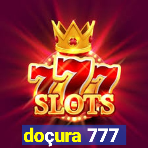 doçura 777